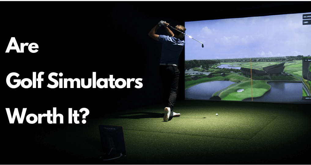 Are Golf Simulators Worth It