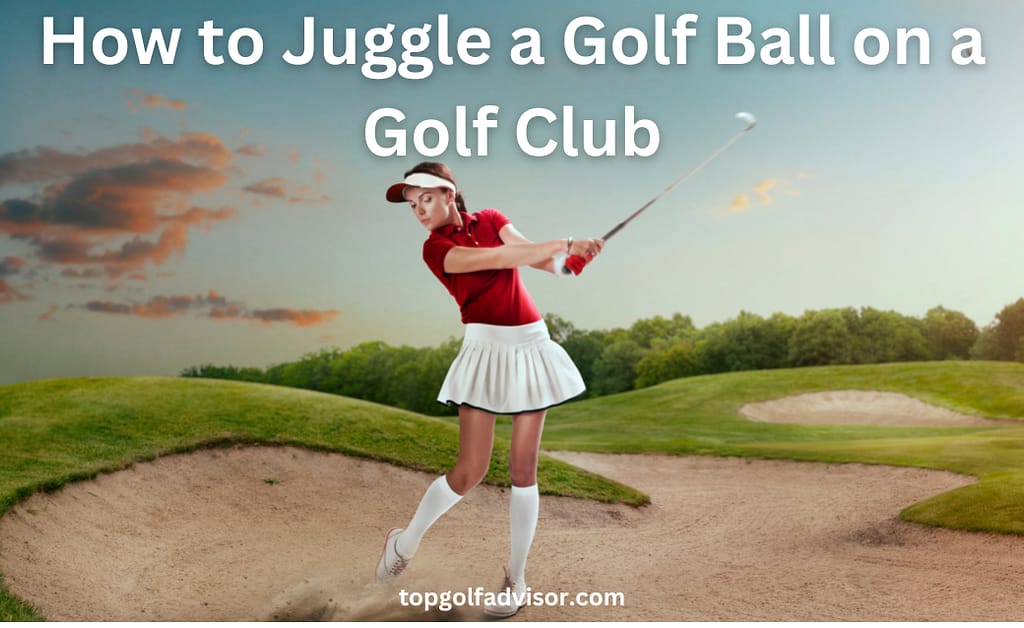 How to Juggle a Golf Ball on a Golf Club