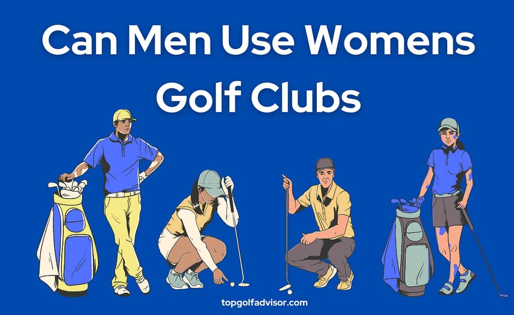 Can Men Use Womens Golf Clubs 2023