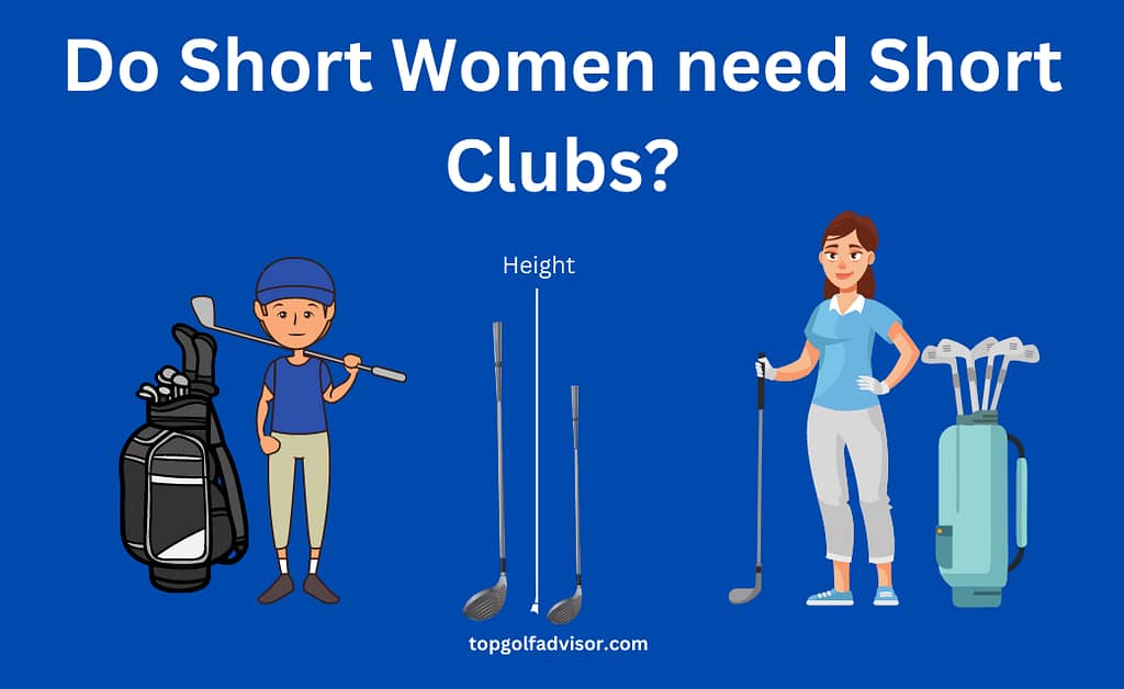 Do Short Women need Short Clubs