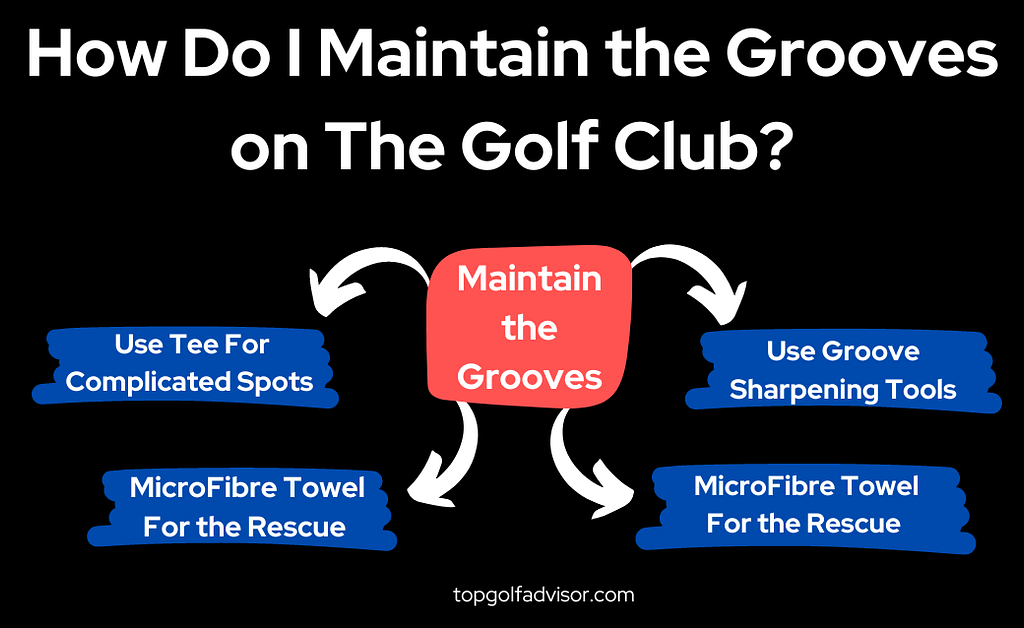 How Do I Maintain the Grooves on The Golf Club