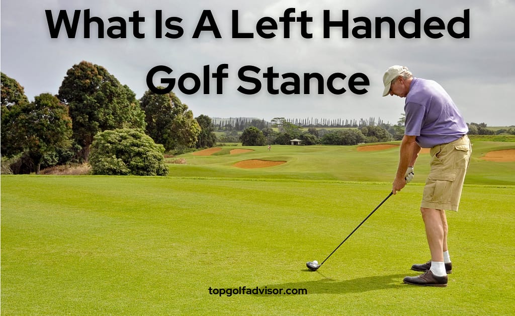 What is a Left Handed Golf Stance