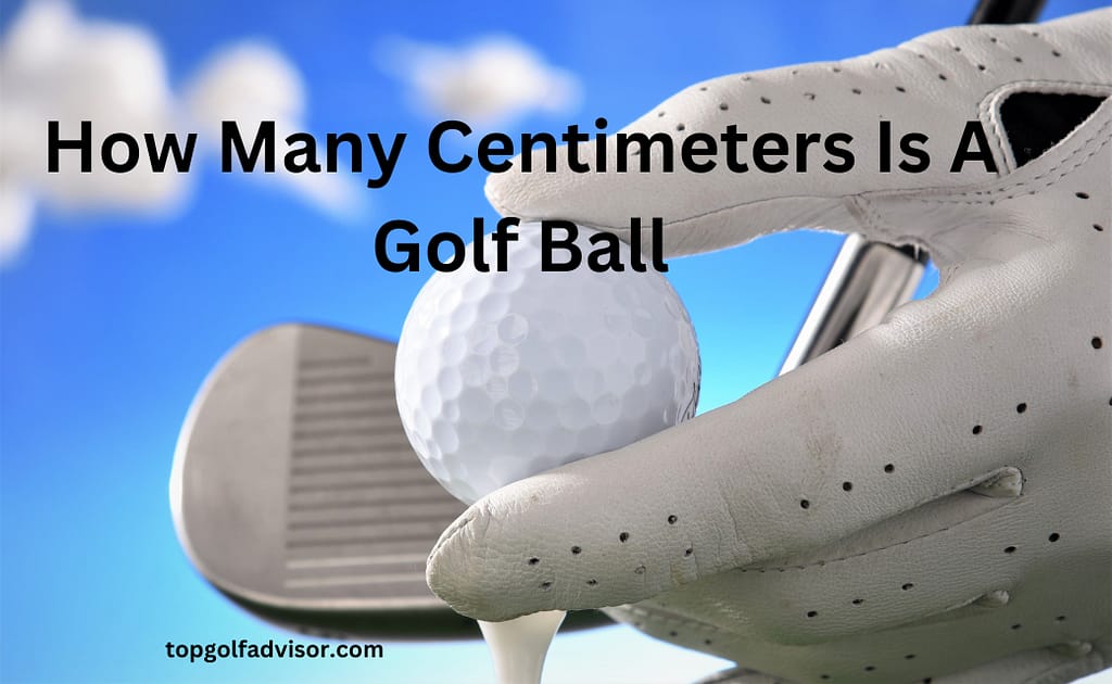 How Many Centimeters Is A Golf Ball