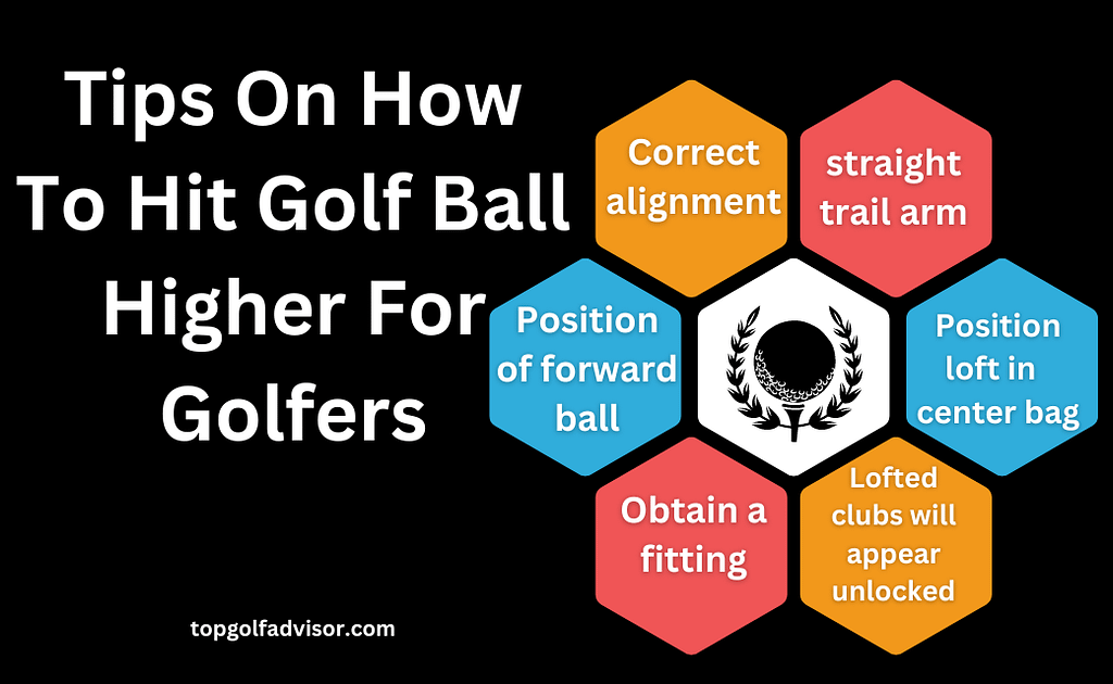 Tips On How To Hit Golf Ball Higher For Golfers