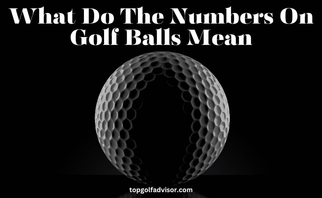 What Do Numbers On Golf Balls Mean
