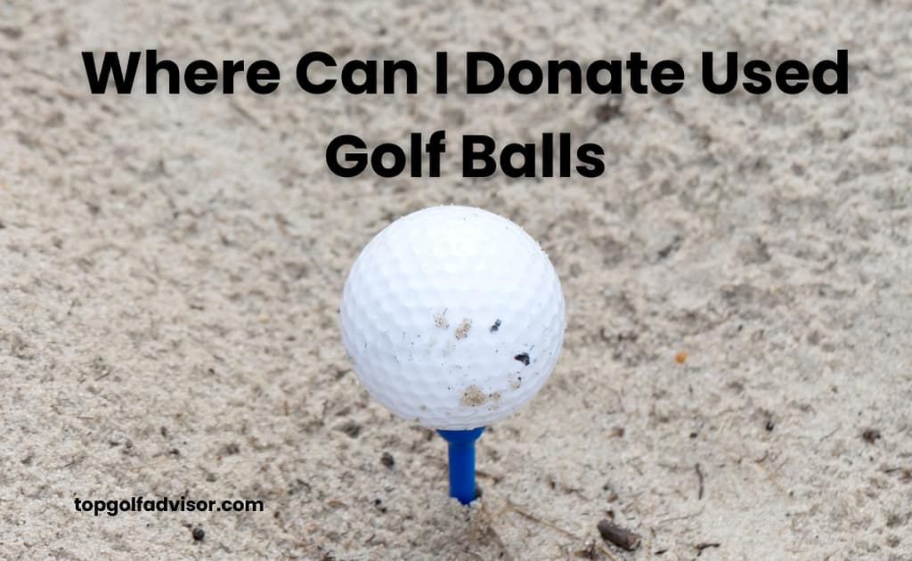 Where Can I Donate Used Golf Ball