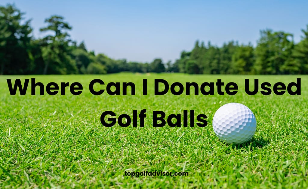 Where Can I Donate Used Golf Balls