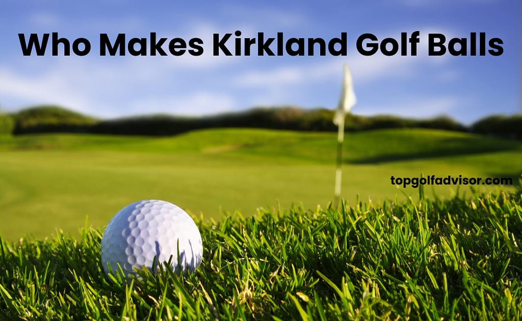 Who Makes Kirkland Golf Ball