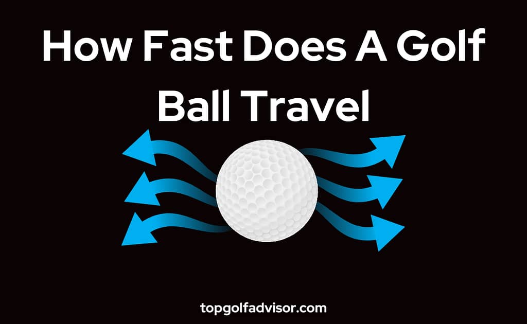 How Fast Does Golf Ball Travel