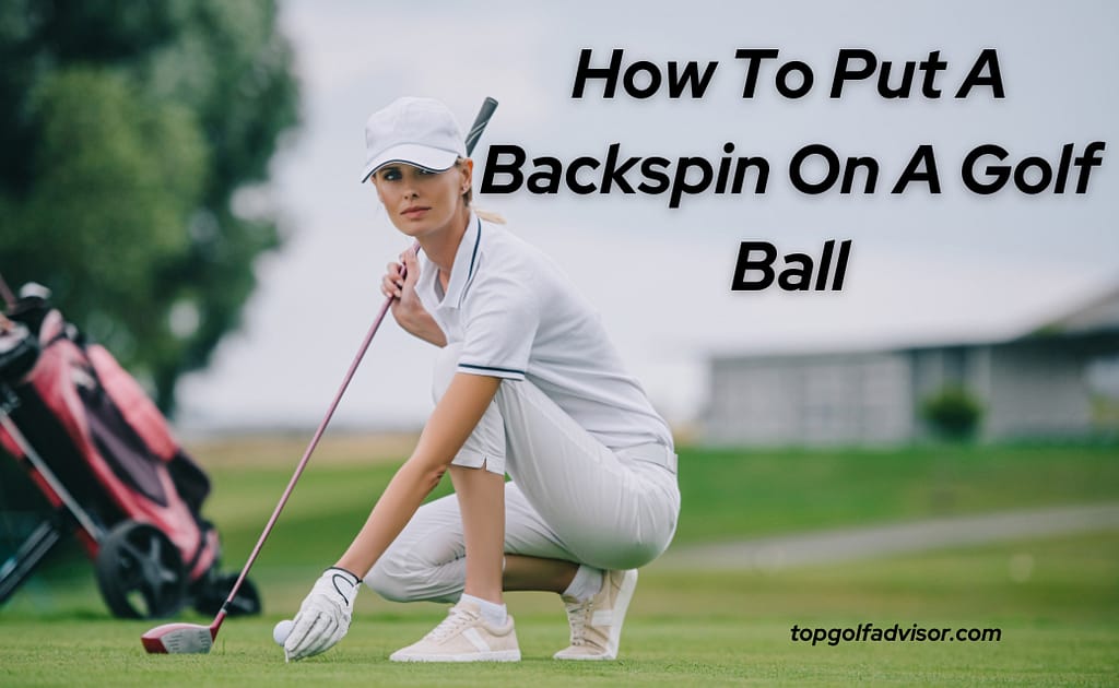 How To Put A Backspin On A Golf Ball 1