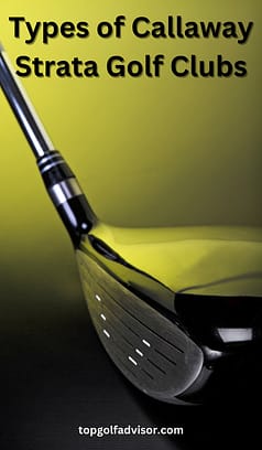 Types of Callaway Strata Golf Clubs