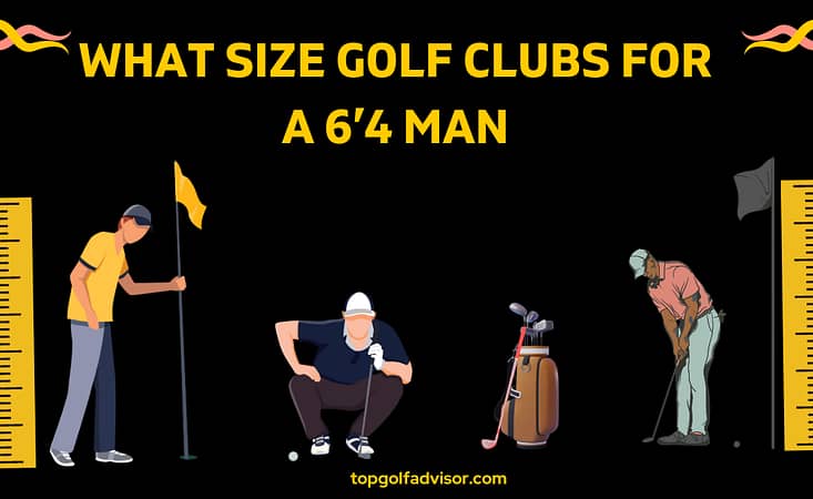 What Size Golf Clubs For A 64 Man 2023