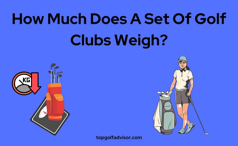 How Much Does A Set Of Golf Clubs Weigh in golf