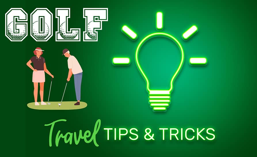 golf travel tips and tricks