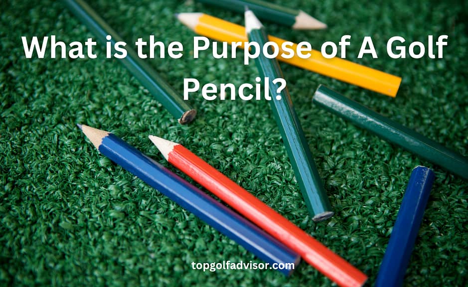 What is the Purpose of A Golf Pencil